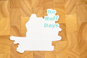 No Ruff Days Bumper Sticker